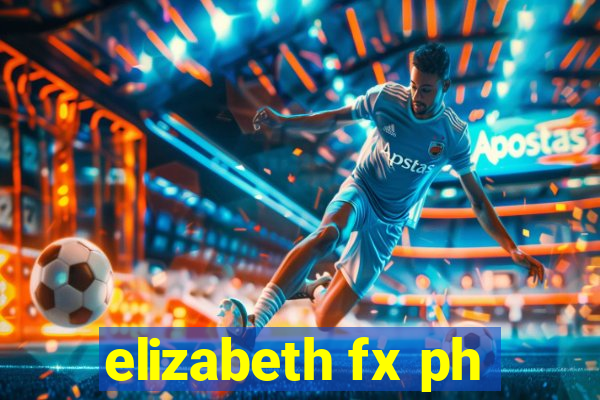 elizabeth fx ph